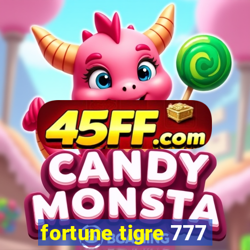 fortune tigre 777